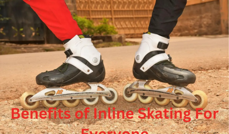 Benefits of Inline Skating For Everyone